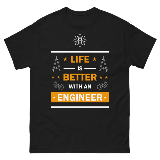 Life is Better with an Engineer - Engiwear's classic tee