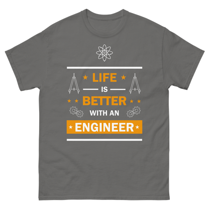 Life is Better with an Engineer - Engiwear's classic tee